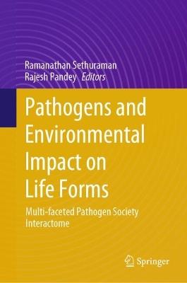 Pathogens and Environmental Impact on Life Forms: Multi-faceted Pathogen  Society Interactome - cover