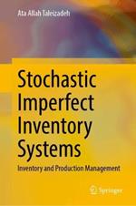 Stochastic Imperfect Inventory Systems: Inventory and Production Management