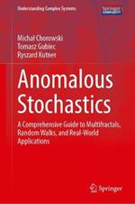 Anomalous Stochastics: A Comprehensive Guide to Multifractals, Random Walks, and Real-World Applications
