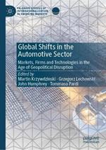 Global Shifts in the Automotive Sector: Markets, Firms and Technologies in the Age of Geopolitical Disruption