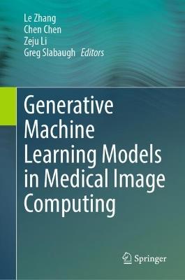 Generative Machine Learning Models in Medical Image Computing - cover