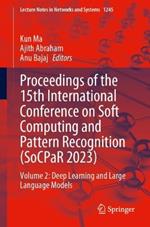 Proceedings of the 15th International Conference on Soft Computing and Pattern Recognition (SoCPaR 2023): Volume 2: Deep Learning and Large Language Models