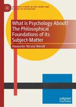 What is Psychology About? The Philosophical Foundations of its Subject-Matter