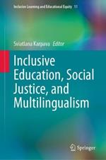 Inclusive Education, Social Justice, and Multilingualism