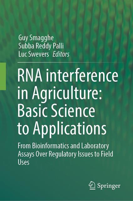 RNA interference in Agriculture: Basic Science to Applications