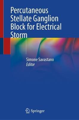 Percutaneous Stellate Ganglion Block for Electrical Storm - cover