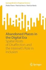 Abandoned Places in the Digital Era: Spatial Roots of Disaffection and the Internet’s Role in Inclusion