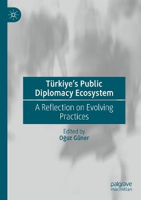 Türkiye's Public Diplomacy Ecosystem: A Reflection on Evolving Practices - cover