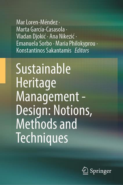Sustainable Heritage Management - Design: Notions, Methods and Techniques