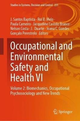 Occupational and Environmental Safety and Health VI: Volume 2: Biomechanics, Occupational Psychosociology and New Trends - cover
