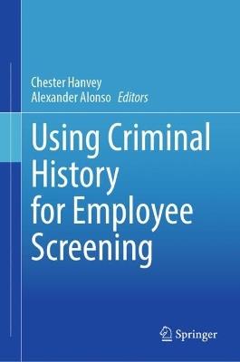Using Criminal History for Employee Screening - cover