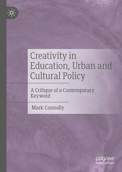 Creativity in Education, Urban and Cultural Policy
