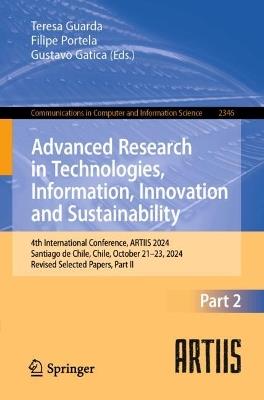 Advanced Research in Technologies, Information, Innovation and Sustainability: 4th International Conference, ARTIIS 2024, Santiago de Chile, Chile, October 21–23, 2024, Revised Selected Papers, Part II - cover