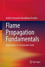 Flame Propagation Fundamentals: Applications to Sustainable Fuels