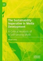 The Sustainability Imperative in Media Development: A Critical Analysis of a Self-Serving Myth