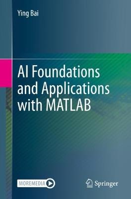AI Foundations and Applications with MATLAB - Ying Bai - cover