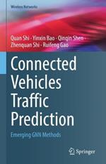 Connected Vehicles Traffic Prediction: Emerging GNN Methods