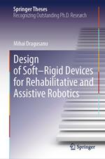 Design of Soft–Rigid Devices for Rehabilitative and Assistive Robotics