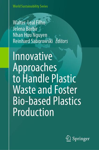 Innovative Approaches to Handle Plastic Waste and Foster Bio-based Plastics Production