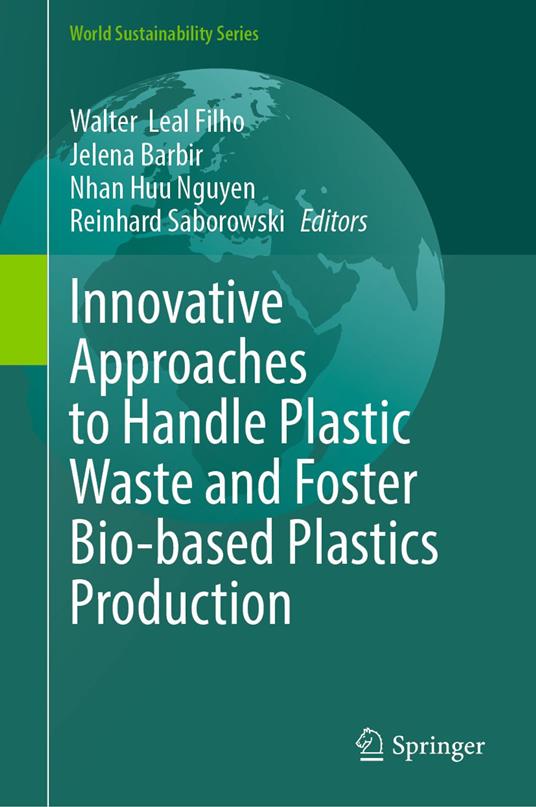 Innovative Approaches to Handle Plastic Waste and Foster Bio-based Plastics Production