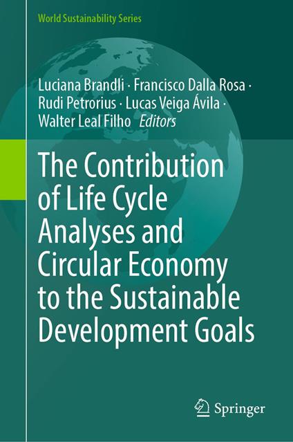 The Contribution of Life Cycle Analyses and Circular Economy to the Sustainable Development Goals