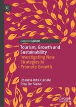 Tourism, Growth and Sustainability: Investigating New Strategies to Promote Growth
