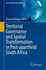 Territorial Governance and Spatial Transformation in Post-apartheid South Africa