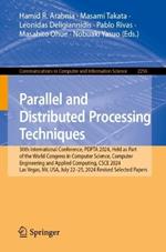 Parallel and Distributed Processing Techniques: 30th International Conference, PDPTA 2024, Held as Part of the World Congress in Computer Science, Computer Engineering and Applied Computing, CSCE 2024, Las Vegas, NV, USA, July 22–25, 2024, Revised Selected Papers