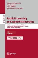 Parallel Processing and Applied Mathematics: 15th International Conference, PPAM 2024, Ostrava, Czech Republic, September 8–11, 2024, Revised Selected Papers, Part I