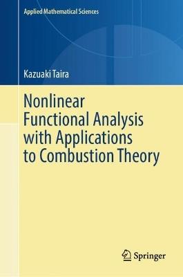 Nonlinear Functional Analysis with Applications to Combustion Theory - Kazuaki Taira - cover
