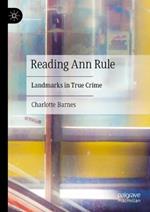 Reading Ann Rule: Landmarks in True Crime