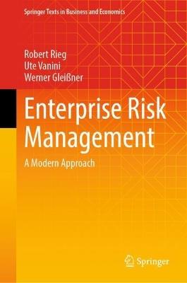 Enterprise Risk Management: A Modern Approach - Robert Rieg,Ute Vanini,Werner Gleißner - cover