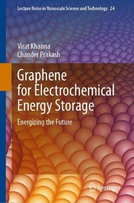 Graphene for Electrochemical Energy Storage: Energizing the Future - Virat Khanna,Chander Prakash - cover