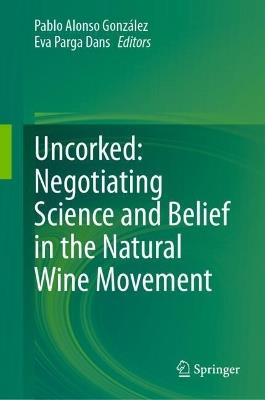 Uncorked: Negotiating Science and Belief in the Natural Wine Movement - cover
