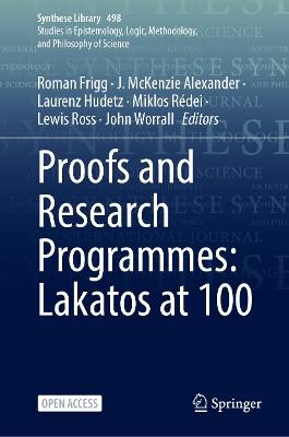 Proofs and Research Programmes: Lakatos at 100 - cover