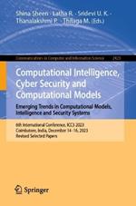 Computational Intelligence, Cyber Security and Computational Models. Emerging Trends in Computational Models, Intelligence and Security Systems: 6th International Conference, ICC3 2023, Coimbatore, India, December 14–16, 2023, Revised Selected Papers
