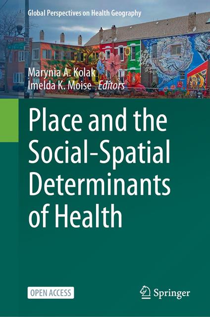 Place and the Social-Spatial Determinants of Health
