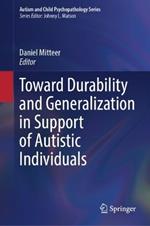 Toward Durability and Generalization in Support of Autistic Individuals
