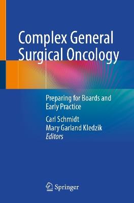 Complex General Surgical Oncology: Preparing for Boards and Early Practice - cover