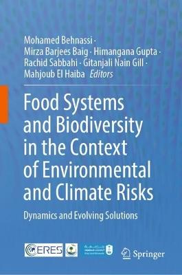 Food Systems and Biodiversity in the Context of Environmental and Climate Risks: Dynamics and Evolving Solutions - cover