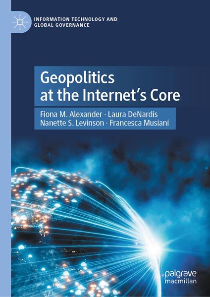 Geopolitics at the Internet’s Core