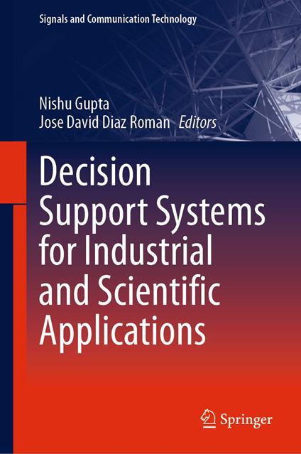 Decision Support Systems for Industrial and Scientific Applications