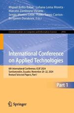 International Conference on Applied Technologies: 6th International Conference, ICAT 2024, Samborondón, Ecuador, November 20–22, 2024, Revised Selected Papers, Part I
