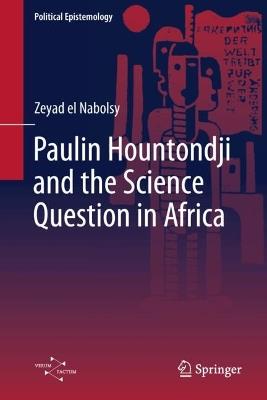 Paulin Hountondji and the Science Question in Africa - Zeyad el Nabolsy - cover