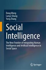 Social Intelligence: The New Frontier of Integrating Human Intelligence and Artificial Intelligence in Social Space