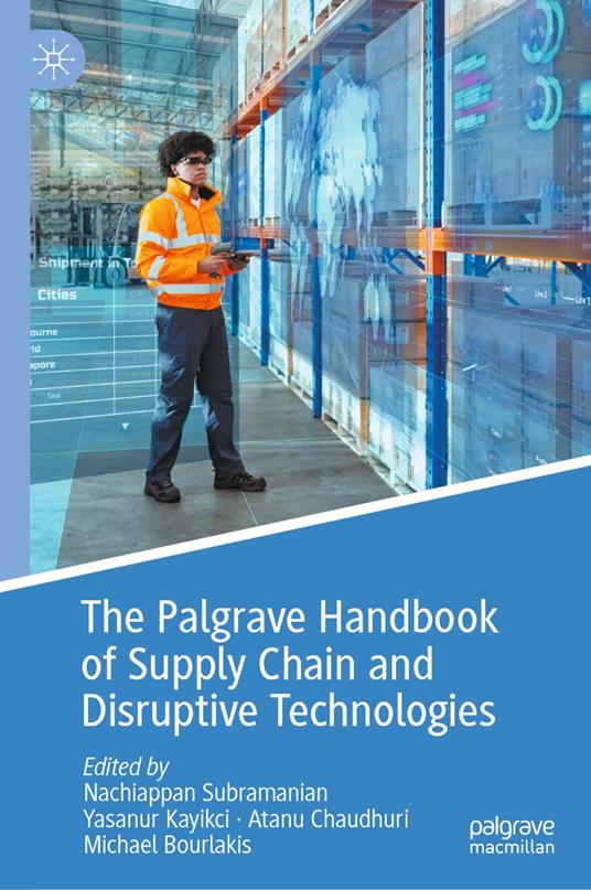 The Palgrave Handbook of Supply Chain and Disruptive Technologies