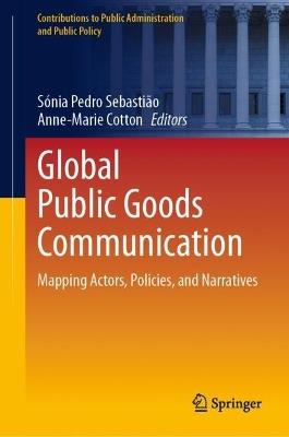 Global Public Goods Communication: Mapping Actors, Policies, and Narratives - cover