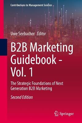 B2B Marketing Guidebook - Vol. 1: The Strategic Foundations of Next Generation B2B Marketing - cover