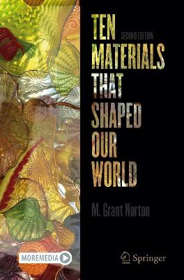 Ten Materials That Shaped Our World - M. Grant Norton - cover