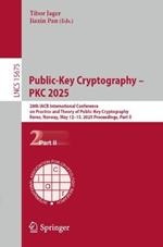 Public-Key Cryptography – PKC 2025: 28th IACR International Conference on Practice and Theory of Public-Key Cryptography, Røros, Norway, May 12–15, 2025, Proceedings, Part II